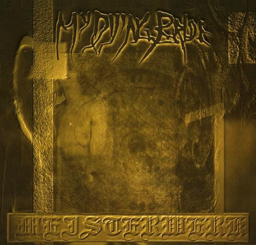 My Dying Bride : Meisterwerk I